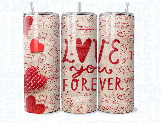 LOVE YOU FOREVER 20oz TUMBLER